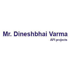 Mr. Dineshbhai Varma – Ahmedabad For Api Projects